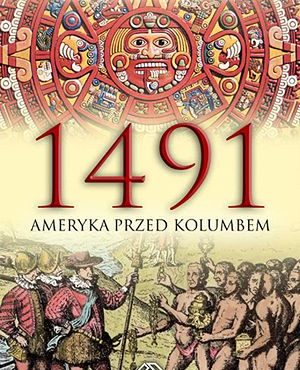 1491. Ameryka przed Kolumbem