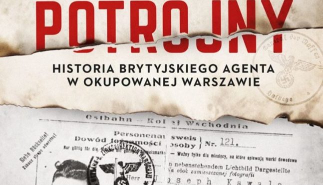 Potrójny. Historia brytyjskiego agenta w okupowanej Warszawie