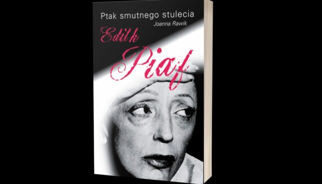 Edith Piaf- 60 lat po śmierci jednej z najwybitniejszych pieśniarek XX wieku
